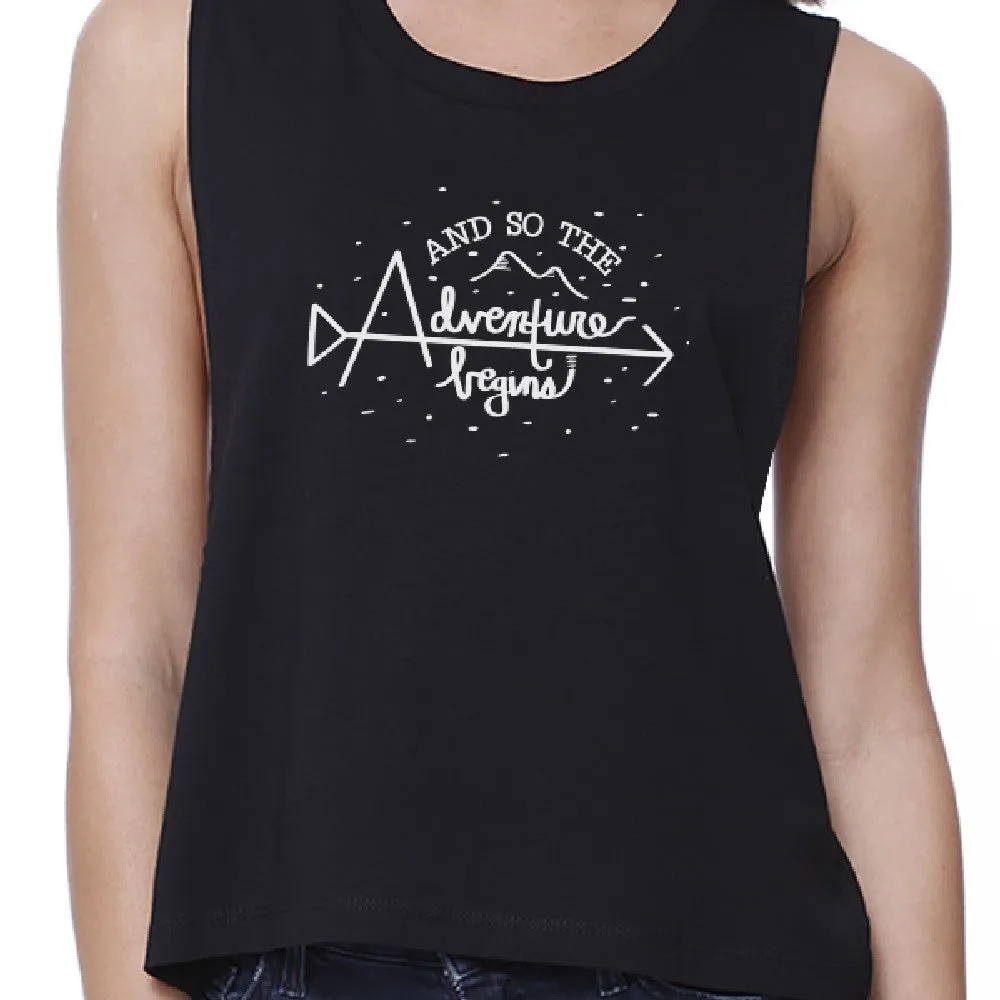 And So The Adventure Begins Womens Black Crop Top